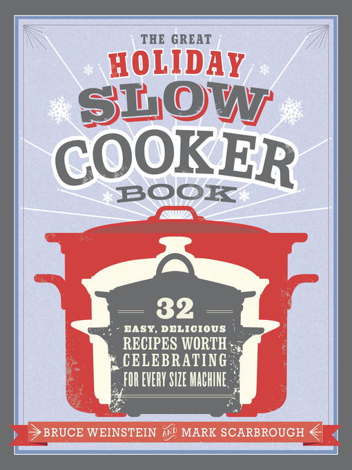 Title details for The Great Holiday Slow Cooker Book by Bruce Weinstein - Available